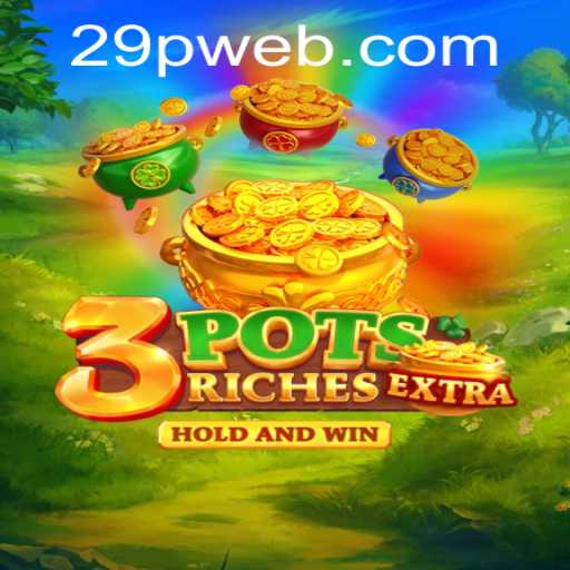 Exploring the Exciting World of 3potsExtra