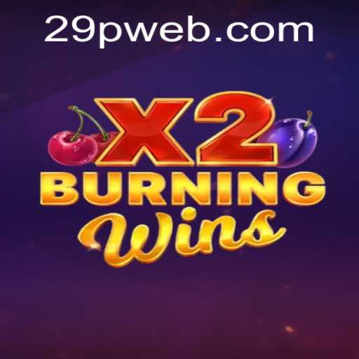 The Exciting World of BurningWinsX2