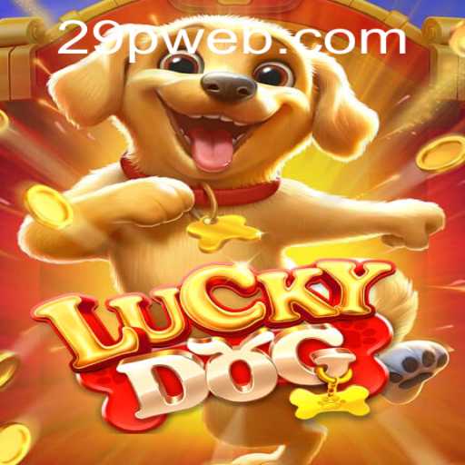Unveiling the Thrills of LuckyDog: The Latest Gaming Sensation with 29P.com