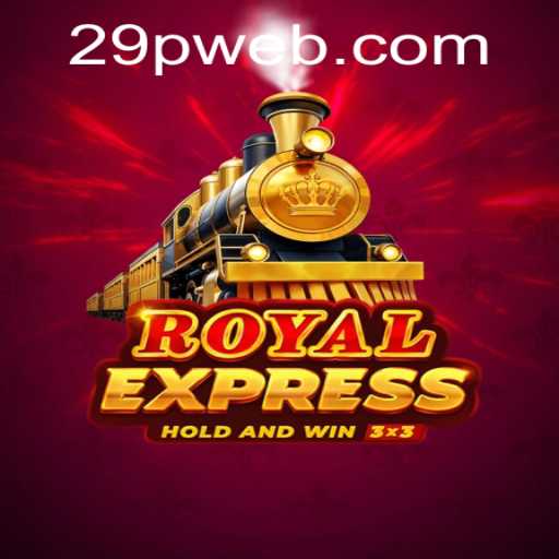 Discover the Thrilling World of RoyalExpress at 29P.com